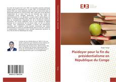 Buchcover von Plaidoyer pour la fin du présidentialisme en République du Congo