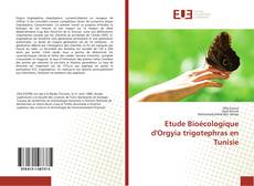Buchcover von Etude Bioécologique d'Orgyia trigotephras en Tunisie