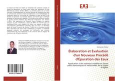 Bookcover of Élaboration et Évaluation d'un Nouveau Procédé d'Épuration des Eaux
