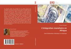 L'intégration monétaire en Afrique kitap kapağı