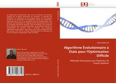 Bookcover of Algorithme Évolutionnaire à États pour l'Optimisation Difficile