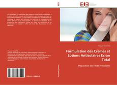 Buchcover von Formulation des Crèmes et Lotions Antisolaires Ecran Total
