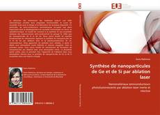 Buchcover von Synthèse de nanoparticules de Ge et de Si par ablation laser