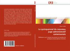 Buchcover von Le quinquennal du nouveau juge administratif camerounais