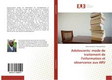 Portada del libro de Adolescents: mode de traitement de l'information et observance aux ARV