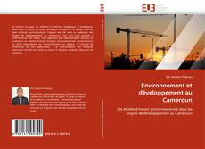 Bookcover of Environnement et développement au Cameroun