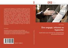 Bookcover of Être engagé, informé ou hypocrite: