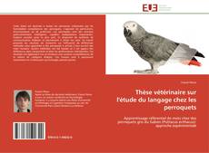 Buchcover von Thèse vétérinaire sur l'étude du langage chez les perroquets
