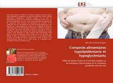 Bookcover of Composés alimentaires hypolipidémiants et hypoglycémiants