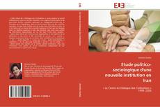 Bookcover of Etude politico- sociologique d'une nouvelle institution en Iran