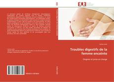 Portada del libro de Troubles digestifs de la femme enceinte