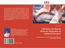 Capa do livro de Utilisation du Plasma Riche en Plaquettes en médecine du sport 