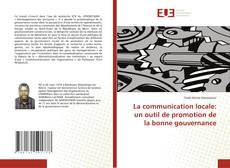 Buchcover von La communication locale: un outil de promotion de la bonne gouvernance