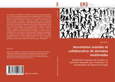 Buchcover von Annotation assistée et collaborative de données multimédia