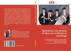 Bookcover of Optimisation des Réseaux de Neurones Artificiels en hydrologie