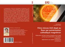 Copertina di Films minces ZnO dopé au fluor par pulvérisation cathodique magnétron