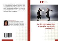 Buchcover von La démobilisation des employés: une étude exploratoire