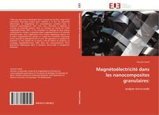 Bookcover of Magnétoélectricité dans les nanocomposites granulaires:
