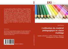 Buchcover von L'utilisation du matériel pédagogique en classe multiâge