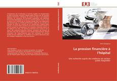 Buchcover von La pression financière à l’hôpital