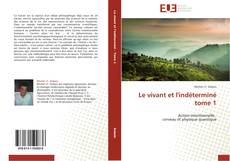 Buchcover von Le vivant et l'indéterminé            tome 1