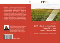 Capa do livro de Le Droit des communautés forestières à un environnement sain 