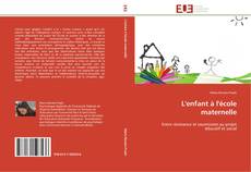 Bookcover of L'enfant à l'école maternelle