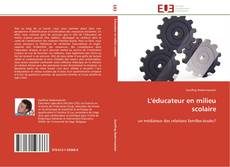 Bookcover of L'éducateur en milieu scolaire