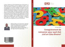 Capa do livro de Enregistrement de naissance: pour quel état civil en Côte d'Ivoire? 