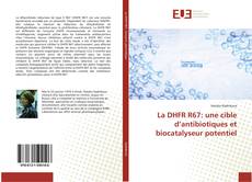 Portada del libro de La DHFR R67: une cible d’antibiotiques et biocatalyseur potentiel