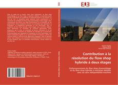 Bookcover of Contribution à la résolution du flow shop hybride à deux étages