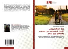 Capa do livro de Acquisition des connecteurs du récit parlé chez des enfants 