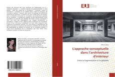 Bookcover of L'approche conceptuelle dans l’architecture d'intérieur