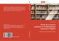 Couverture de Etude de la lecture publique à la Bibliothèque nationale d’Algérie