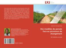 Bookcover of Des modèles de pensée face au processus de changement