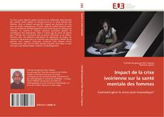 Buchcover von Impact de la crise ivoirienne sur la santé mentale des femmes