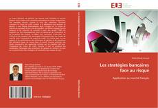 Bookcover of Les stratégies bancaires face au risque
