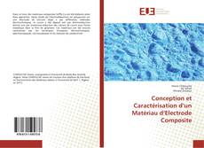 Couverture de Conception et Caractérisation d’un Matériau d’Electrode Composite