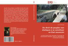Bookcover of Du droit de peuples non étatiques à se constituer en Etat souverain