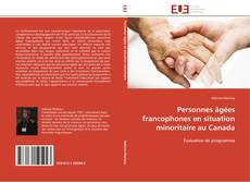 Buchcover von Personnes âgées francophones en situation minoritaire au Canada