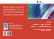 Méthode intégrale multi-modale et renormalisation kitap kapağı