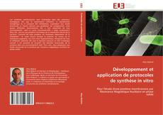 Couverture de Développement et application de protocoles de synthèse in vitro