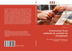 Bookcover of Construction d'une méthode de conduite du changement