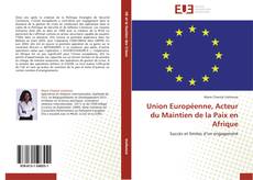 Union Européenne, Acteur du Maintien de la Paix en Afrique kitap kapağı