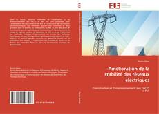 Bookcover of Amélioration de la stabilité des réseaux électriques