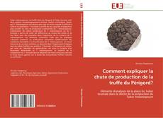 Bookcover of Comment expliquer la chute de production de la truffe du Périgord?