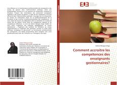 Capa do livro de Comment accroitre les compétences des enseignants gestionnaires? 