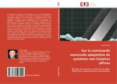 Bookcover of Sur la commande neuronale adaptative de systèmes non linéaires affines