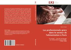 Buchcover von Les professionnels grecs dans le secteur de l'alimentation à Paris