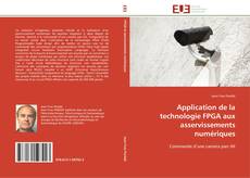 Capa do livro de Application de la technologie FPGA aux asservissements numériques 